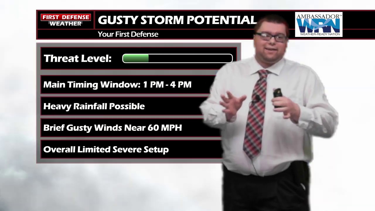First Defense: Potential For Gusty Thunderstorms This Afternoon